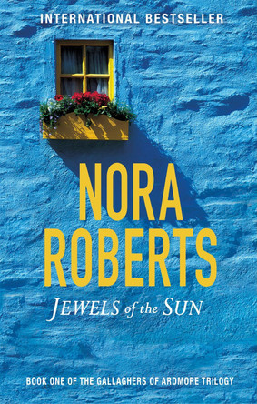 Jewels Of The Sun: Number 1 in series by Nora Roberts