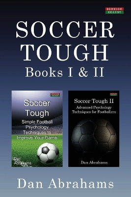 Soccer Tough: Books I & II by Dan Abrahams 9781910515754