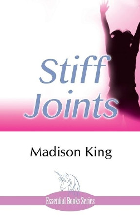 Stiff Joints by Madison King 9781780036182