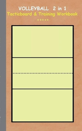 Volleyball 2 in 1 Tacticboard and Training Workbook by Theo Von Taane 9783739232775