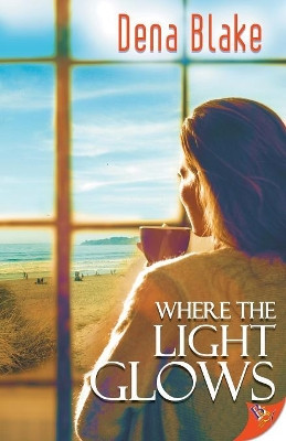 Where the Light Glows by Dena Blake 9781626399587