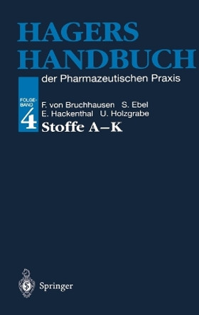 Hagers Handbuch der Pharmazeutischen Praxis: 4: Hagers Handbuch Der Pharmazeutischen Praxis by Franz V Bruchhausen 9783540626442