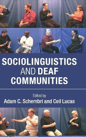 Sociolinguistics and Deaf Communities by Adam C. Schembri 9781107051942