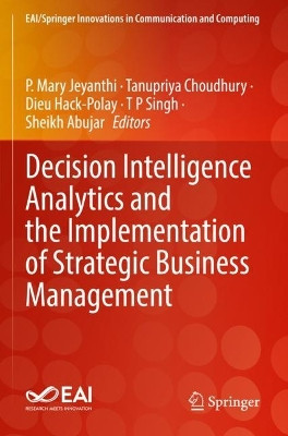 Decision Intelligence Analytics and the Implementation of Strategic Business Management by P. Mary Jeyanthi 9783030827656