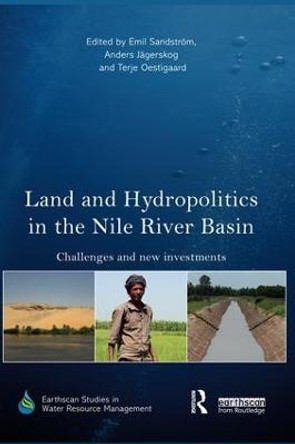 Land and Hydropolitics in the Nile River Basin: Challenges and new investments by Emil Sandstrom