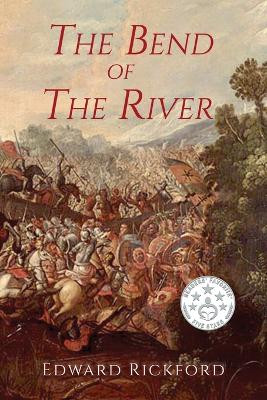 The Bend of the River: Book Two in The Tenochtitlan Trilogy by Edward Rickford 9781735131917