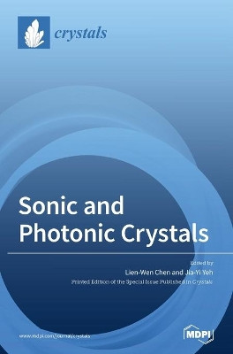 Sonic and Photonic Crystals by Lien-Wen Chen 9783039366606
