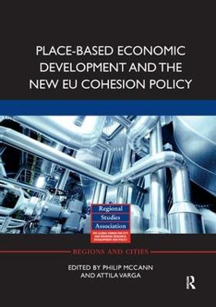 Place-based Economic Development and the New EU Cohesion Policy by Philip McCann