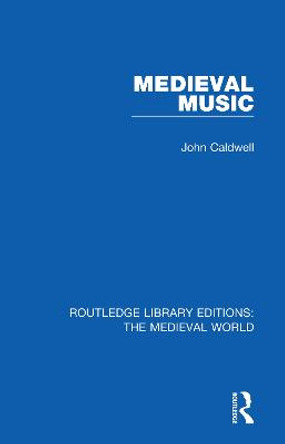 Medieval Music by John Caldwell