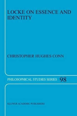 Locke on Essence and Identity by Christopher Hughes Conn 9781402016707