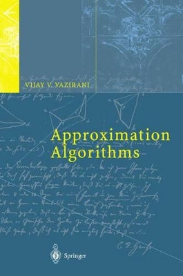 Approximation Algorithms by Vijay V. Vazirani 9783540653677