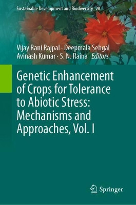 Genetic Enhancement of Crops for Tolerance to Abiotic Stress: Mechanisms and Approaches, Vol. I by Vijay Rani Rajpal 9783319919553