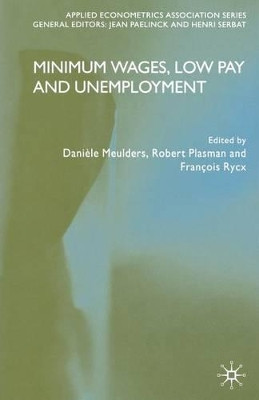 Minimum Wages, Low Pay and Unemployment by D. Meulders 9781349518593