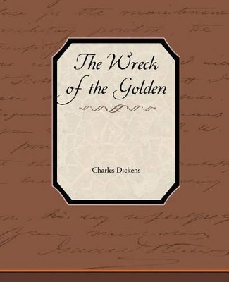 The Wreck of the Golden Mary by Charles Dickens 9781438537672