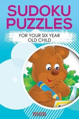 Sodoku Puzzles for Your Six Year Old Child by Brain Jogging Puzzles 9781683779940