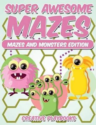Super Awesome Mazes Mazes and Monsters Edition by Creative Playbooks 9781683230519