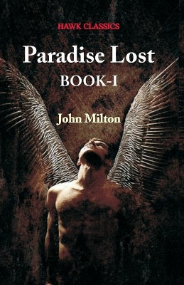 Paradise Lost Book-I by John Milton 9789388841696