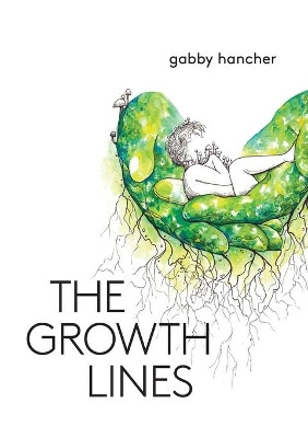 The Growth Lines by Gabby Hancher 9781733824675