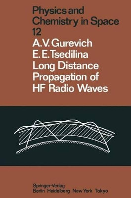 Long Distance Propagation of HF Radio Waves by A. V. Gurevich 9783642702518
