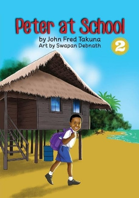 Peter At School by John Fred Takuna 9789980900364