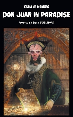 Don Juan in Paradise by Catulle Mendes 9781612278483