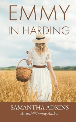Emmy in Harding by Samantha Adkins 9781641199827