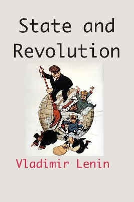 State and Revolution by Vladimir Lenin 9781950330751