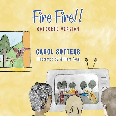 Fire Fire!!: Coloured Version by Carol Sutters 9781665586597