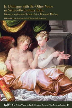 In Dialogue with the Other Voice in Sixteenth–ce – Literary and Social Contexts for Women`s Writing by Julie D. Campbell 9780772720856