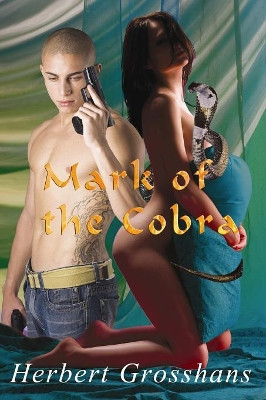 Mark of the Cobra by Herbert Grosshans 9781612352855