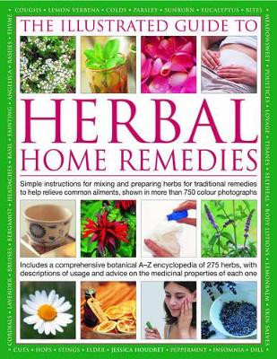 Illustrated Guide to Herbal Home Remedies by Jessica Houdret 9780754818571