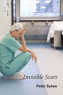 Invisible Scars by Peter Sykes 9781787195516