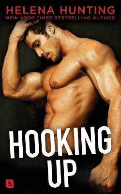 Hooking Up: A Novel by Helena Hunting 9781250155474