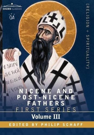 Nicene and Post-Nicene Fathers: First Series, Volume III St. Augustine: On the Holy Trinity, Doctrinal Treatises, Moral Treatises by Dr Philip Schaff 9781602065956