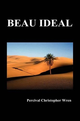 Beau Ideal by Percival Christopher Wren 9781849027595