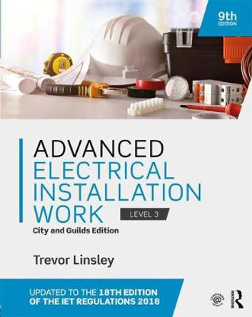 Advanced Electrical Installation Work: City and Guilds Edition by Trevor Linsley