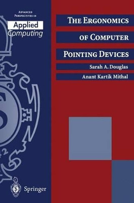 The Ergonomics of Computer Pointing Devices by Sarah Ann Douglas 9783540199861
