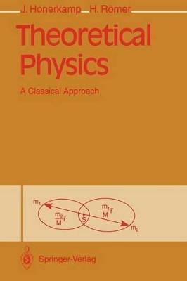 Theoretical Physics: A Classical Approach by Josef Honerkamp 9783642779862