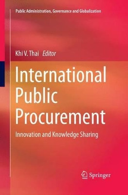 International Public Procurement: Innovation and Knowledge Sharing by Khi V. Thai 9783319385709