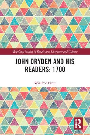 John Dryden and His Readers: 1700 by Winifred Ernst