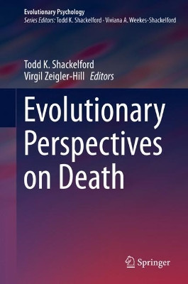 Evolutionary Perspectives on Death by Todd K. Shackelford 9783030254650