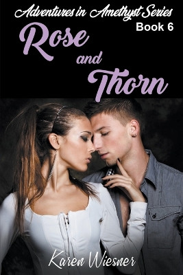 Rose and Thorn by Karen Wiesner 9798201166489