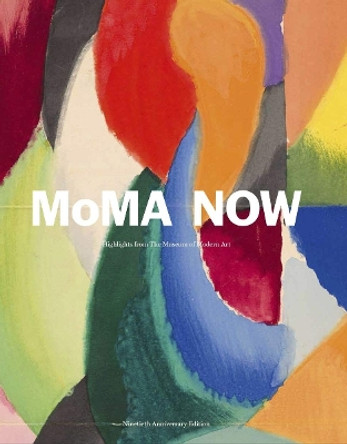 MoMA Now: MoMA Highlights 90th Anniversary Edition by  9781633451001