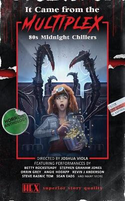 It Came from the Multiplex: 80s Midnight Chillers by Joshua Viola 9781733917759