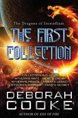 The Dragons of Incendium: The First Collection by Deborah Cooke 9781927477977