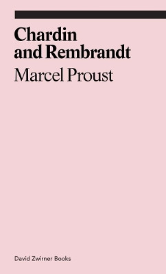 Chardin and Rembrandt: Marcel Proust by  9781941701508