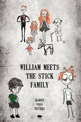 William Meets the Stick Family by Karen Voss Peters 9781927403426