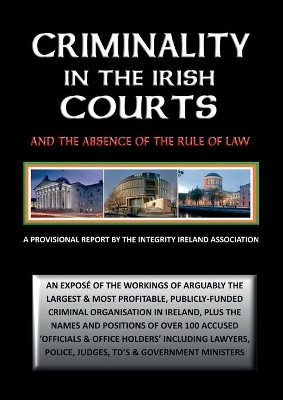 Criminality in the Irish Courts: And the Absence of the Rule of Law in Ireland by Stephen T Manning 9781906628888