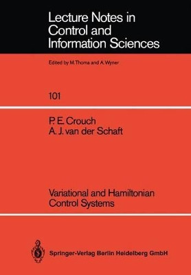 Variational and Hamiltonian Control Systems by P. E. Crouch 9783540183723