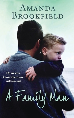 A Family Man by Amanda Brookfield 9781804261484